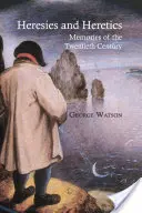 Hérésies et hérétiques : Mémoires du vingtième siècle - Heresies and Heretics: Memories of the Twentieth Century