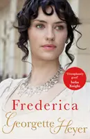 Frederica - Les héroïnes classiques de Georgette Heyer (Heyer Georgette (Auteur)) - Frederica - Georgette Heyer Classic Heroines (Heyer Georgette (Author))