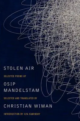 L'air volé : Poèmes choisis d'Osip Mandelstam - Stolen Air: Selected Poems of Osip Mandelstam