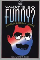 L'humour dans la culture américaine - What's So Funny?: Humor in American Culture