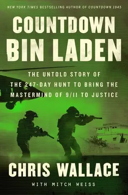 Countdown bin Laden : L'histoire inédite de la chasse de 247 jours pour traduire en justice le cerveau du 11 septembre. - Countdown bin Laden: The Untold Story of the 247-Day Hunt to Bring the MasterMind of 9/11 to Justice