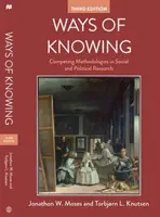 Les modes de connaissance : Méthodologies concurrentes dans la recherche sociale et politique - Ways of Knowing: Competing Methodologies in Social and Political Research