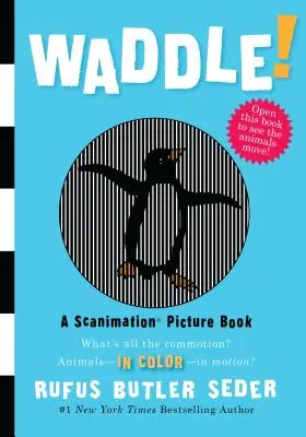 Waddle ! Un livre d'images de Scanimation - Waddle!: A Scanimation Picture Book