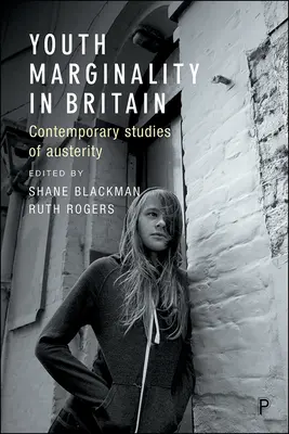 La marginalité des jeunes en Grande-Bretagne : Études contemporaines sur l'austérité - Youth Marginality in Britain: Contemporary Studies of Austerity