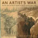 La guerre des artistes - L'art et les lettres de Morris et Alice Meredith Williams - Artist's War - The Art and Letters of Morris and Alice Meredith Williams