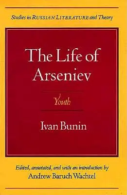 La vie d'Arseniev : La jeunesse - The Life of Arseniev: Youth