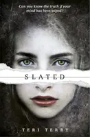 Trilogie SLATED : Slated - Livre 1 - SLATED Trilogy: Slated - Book 1