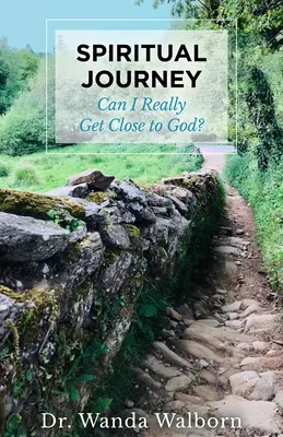 Voyage spirituel : Puis-je vraiment me rapprocher de Dieu ? - Spiritual Journey: Can I Really Get Close to God?