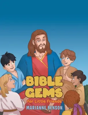 Les joyaux de la Bible : Pour les petits amis - Bible Gems: For Little Friends