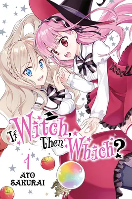 Si la sorcière, alors quoi ?, vol. 1 - If Witch, Then Which?, Vol. 1
