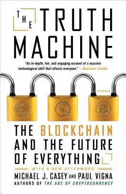 La machine de la vérité : La Blockchain et l'avenir de tout - The Truth Machine: The Blockchain and the Future of Everything
