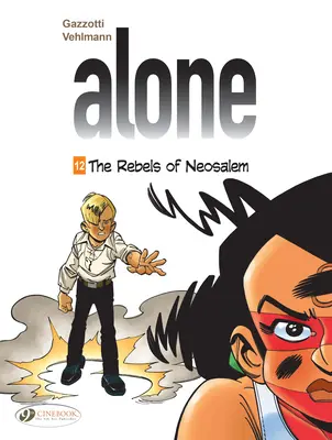 Seul : Les rebelles de Neosalem - Alone: The Rebels of Neosalem