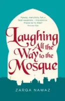 Laughing All the Way to the Mosque : Les mésaventures d'une musulmane - Laughing All the Way to the Mosque: The Misadventures of a Muslim Woman