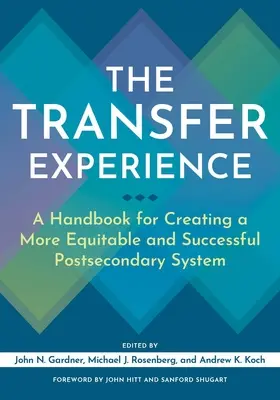 L'expérience du transfert : Un manuel pour créer un système postsecondaire plus équitable et plus performant - The Transfer Experience: A Handbook for Creating a More Equitable and Successful Postsecondary System