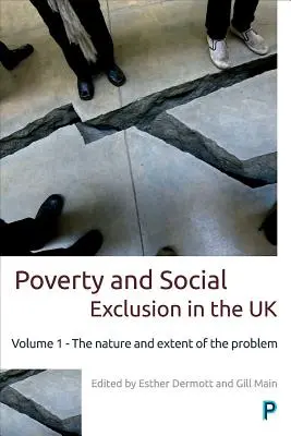 Pauvreté et exclusion sociale au Royaume-Uni : Volume 1 - La nature et l'étendue du problème - Poverty and Social Exclusion in the UK: Volume 1 - The Nature and Extent of the Problem