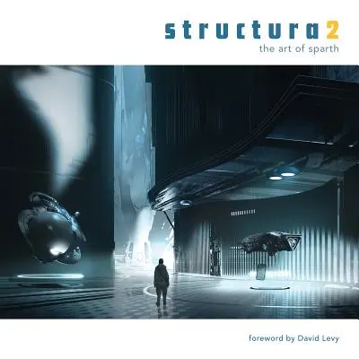 Structura2 : L'art de Sparth - Structura2: The Art of Sparth