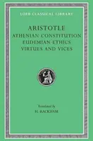 Constitution athénienne. Éthique eudémienne. Vertus et vices - Athenian Constitution. Eudemian Ethics. Virtues and Vices