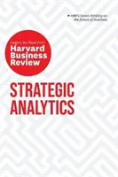 L'analyse stratégique : The Insights You Need from Harvard Business Review (en anglais) - Strategic Analytics: The Insights You Need from Harvard Business Review