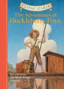 Classic Starts(r) les Aventures de Huckleberry Finn - Classic Starts(r) the Adventures of Huckleberry Finn