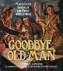 Goodbye, Old Man : La vision de Matania sur la Première Guerre mondiale - Goodbye, Old Man: Matania's Vision of the First World War