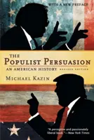 La Persuasion populiste : Une histoire américaine - The Populist Persuasion: An American History