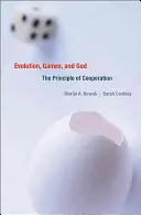 L'évolution, les jeux et Dieu : Le principe de coopération - Evolution, Games, and God: The Principle of Cooperation