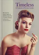 Intemporel - Un siècle de looks iconiques - Timeless - A Century of Iconic Looks