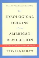 Les origines idéologiques de la révolution américaine - The Ideological Origins of the American Revolution