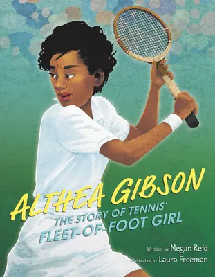 Althea Gibson : l'histoire de la joueuse de tennis au pied léger - Althea Gibson: The Story of Tennis' Fleet-Of-Foot Girl