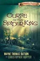 La malédiction du roi araignée : La série des prophéties de Berinfell - Livre 1 - Curse of the Spider King: The Berinfell Prophecies Series - Book One