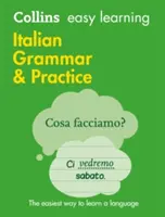 Collins Easy Learning Italian - Apprendre facilement la grammaire et la pratique de l'italien - Collins Easy Learning Italian - Easy Learning Italian Grammar and Practice