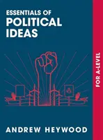 L'essentiel des idées politiques : Pour un niveau - Essentials of Political Ideas: For a Level