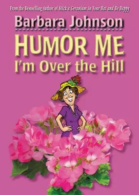 La vie, c'est la vie, c'est la vie - Humor Me, I'm Over the Hill