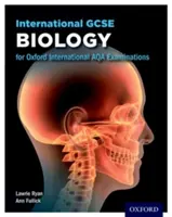 Oxford International AQA Examinations : International GCSE Biology - Oxford International AQA Examinations: International GCSE Biology