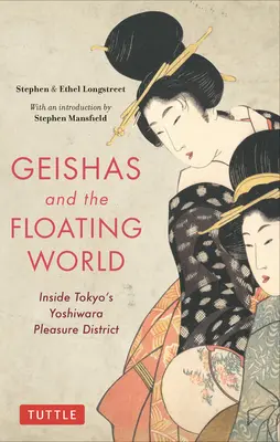 Geishas et monde flottant : Le quartier des plaisirs de Yoshiwara à Tokyo - Geishas and the Floating World: Inside Tokyo's Yoshiwara Pleasure District