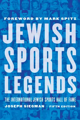 Légendes du sport juif : Le Panthéon international des sports juifs - Jewish Sports Legends: The International Jewish Sports Hall of Fame