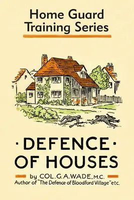 Défense des maisons : Série d'entraînement des gardes du corps - Defence of Houses: Home Guard Training Series