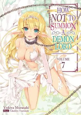 Comment ne pas invoquer un seigneur démon : Volume 7 - How Not to Summon a Demon Lord: Volume 7