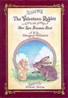 Le lapin de velours ou comment les jouets deviennent réels - The Velveteen Rabbit Or, How Toys Become Real