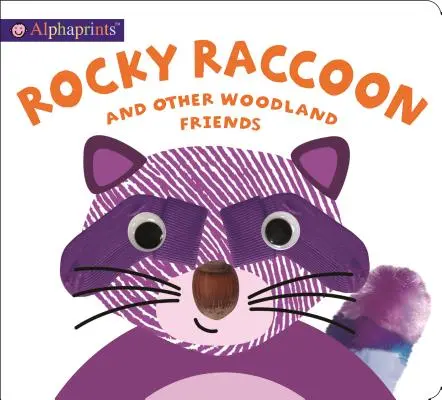 Alphaprints : Rocky Raccoon et autres amis des bois - Alphaprints: Rocky Raccoon and other woodland friends