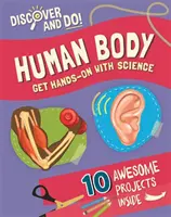 Découvrir et faire : Le corps humain - Discover and Do: Human Body