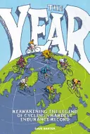 Year - Réveiller la légende du record d'endurance le plus difficile du cyclisme - Year - Reawakening the legend of cycling's hardest endurance record