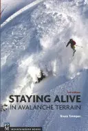 Rester en vie en terrain avalancheux - Staying Alive in Avalanche Terrain