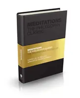Méditations : Le classique de la philosophie - Meditations: The Philosophy Classic