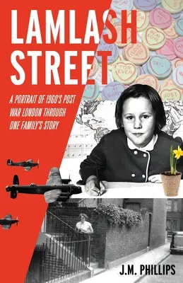 Lamlash Street : Un portrait du Londres d'après-guerre des années 1960 à travers l'histoire d'une famille - Lamlash Street: A Portrait of 1960's Post-War London Through One Family's Story