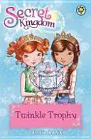 Royaume secret : 30 : Trophée scintillant - Secret Kingdom: 30: Twinkle Trophy