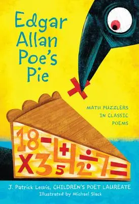 La tarte d'Edgar Allan Poe : Des énigmes mathématiques dans des poèmes classiques - Edgar Allan Poe's Pie: Math Puzzlers in Classic Poems