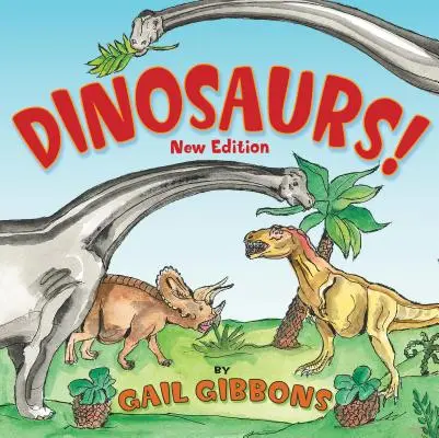 Dinosaures ! (Nouveau et mis à jour) : Deuxième édition - Dinosaurs! (New & Updated): Second Edition