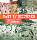 Le passé en images : Une vue photographique des vacances - Past in Pictures: A Photographic View of Holidays