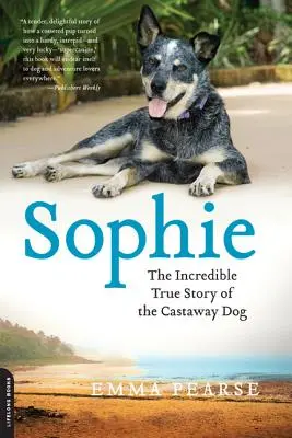 Sophie : Les incroyables aventures d'un chien naufragé - Sophie: The Incredible True Adventures of the Castaway Dog